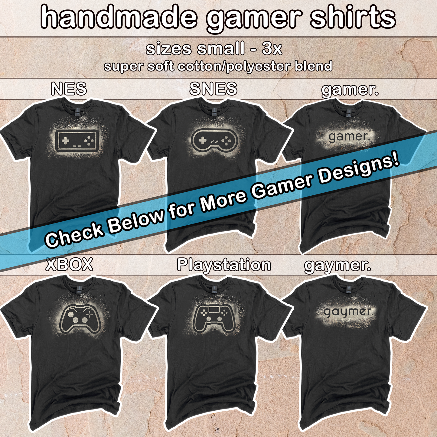 Text: "handmade gamer shirts, sizes small to 3x. Super soft cotton/polyester blend." Six black shirts with a variety of gamer bleach designs.