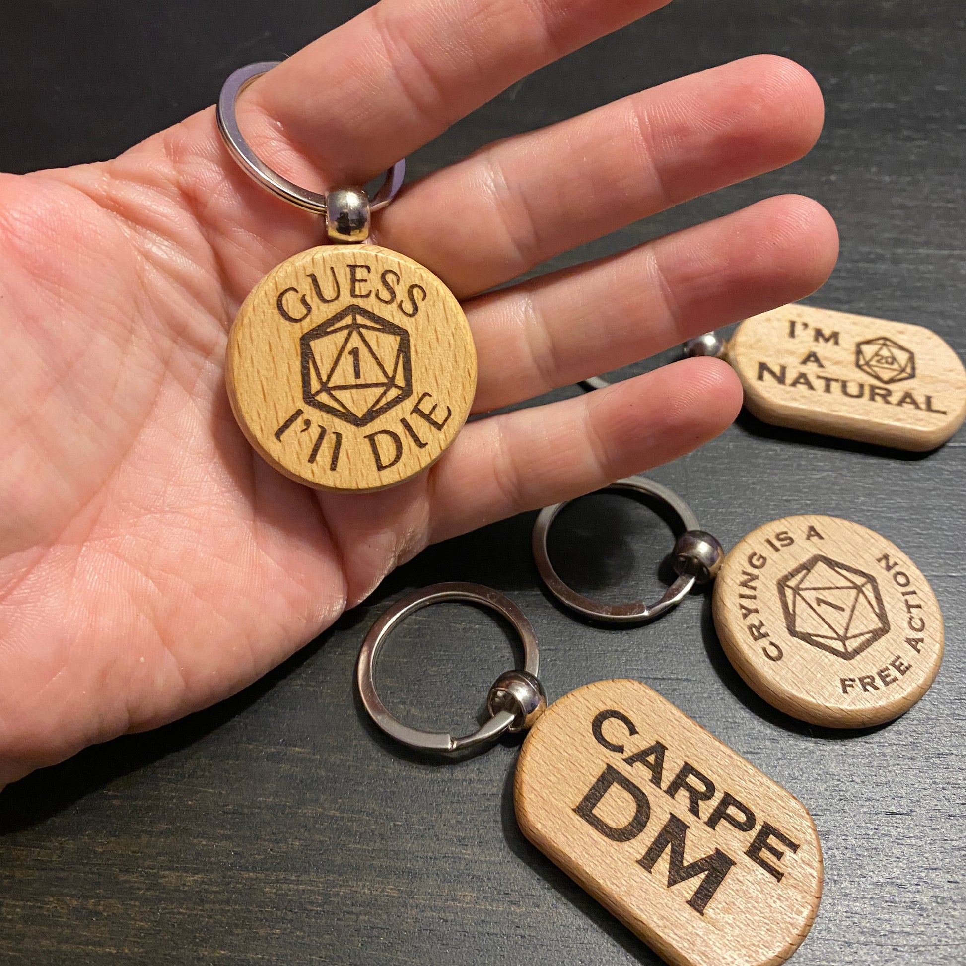 custom wooden keychains, guess I'll die, crying is a free action, I'm a natural 20, carpe DM